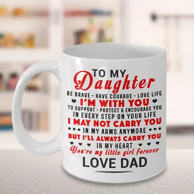 To My Daughter Coffee Mug - Father Daughter Cup Love Gift From Dad For Girls • $15.99