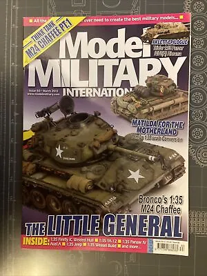 Model Military International Magazine Issue 83 March 2013 • $7.50