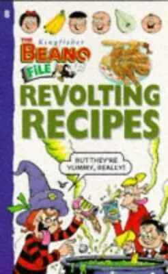 Revolting Recipes (Kingfisher Beano File S.) By Charles Bradley Paperback Book • £13.99