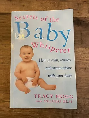 Secrets Of The Baby Whisperer: How To Calm Connect And Communicate With Your B • £0.99