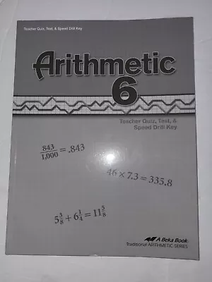 A Beka Arithmetic 6 Teacher Quiz Test & Speed Drill Key Fourth Edition • $7