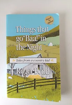 Things That Go  Baa!  In The Night: Tales From A Country Kid Roger Pond Signed • $12
