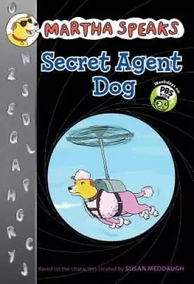 Martha Speaks: Secret Agent Dog (Chapter Book) - Paperback - VERY GOOD • $3.90