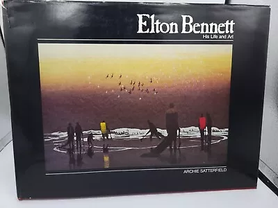 ELTON BENNETT HIS LIFE AND ART By Archie Satterfield Hardcover  • $29.99
