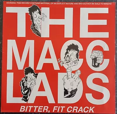 The Macc Lads - Vinyl - Bitter Fit Crack - 1st Press - Rare - WKFMLP 100 • £40