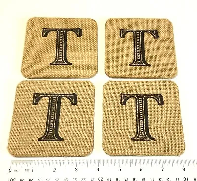 Set Of 4 Burlap Coaster Square Printed Monogrammed T Has Felt Backing 4x4 Inch • $7.79