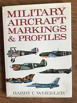 MILITARY AIRCRAFT MARKINGS & PROFILES - Barry C Wheeler HARDBACK • £8.99