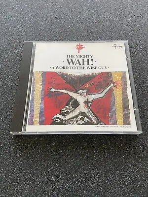 The Mighty Wah! A Word To The Wise Guy CD Album Very Rare And Collectible • £49.99