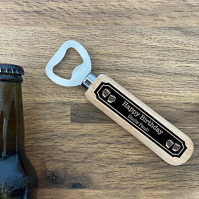 Personalised Gift For Uncle Birthday Wooden Bottle Opener Funny Gift For Him • £4.99