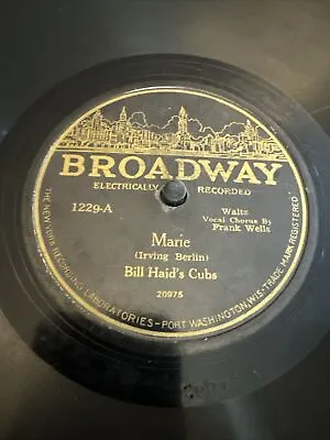 Broadway 78 RPM Bill Haid’s Cubs - Marie / That Old Sweetheart Of Mine 1229 V • $10.99