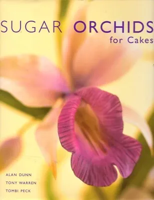 $16.50 • Buy Sugar Orchids For Cakes BOOK Cookbook Cake Decorating HC