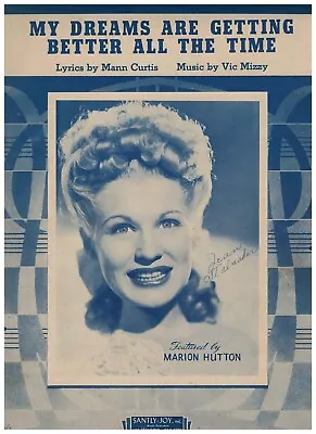 My Dreams Are Getting Better All The Time ~ Mann Curtis~Vic Mizzy ~ 1944 • $10.37