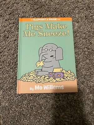 Pigs Make Me Sneeze By Mo Williams - Brand New - Hardcover • $2