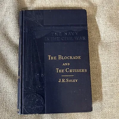 1883!! The Blockade & The Cruisers Navy Civil War Ironclad Union Confederate US • $55