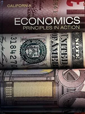 California Economics Principles In Action (Pearson) • $50