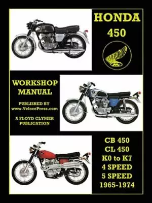 HONDA 450 WORKSHOP MANUAL CB450 & CL450  K0 To K7 4 SPEED & 5 SPEED 1965-1974... • $42.09