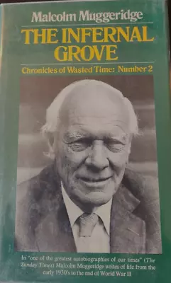 Chronicles Of Wasted Time: The Infernal Grove By Malcolm Muggeridge • $12.99