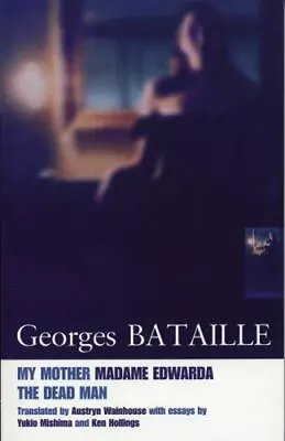 Bataille Georges : My Mother Madame Edwarda And The Dead M • $6.93