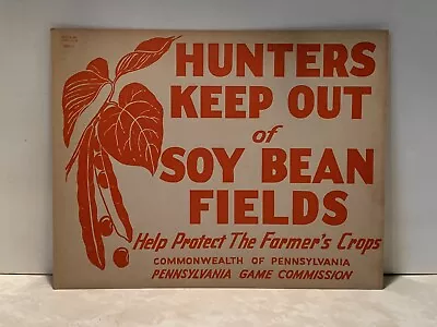 1940’s Vintage Pa Game Commission Poster / Sign Keep Out Of Soy Bean Fields  • $45