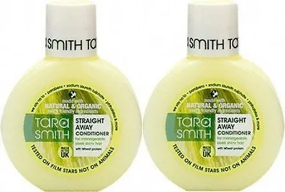 2 X TARA SMITH NATURAL & ORGANIC  STRAIGHT AWAY SLEEK SHINY HAIR CONDITIONER  • £11.89