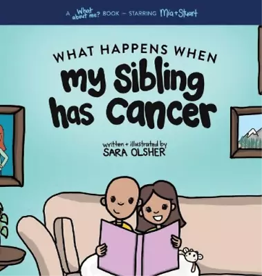 Sara Olsher What Happens When My Sibling Has Cancer (Hardback) (UK IMPORT) • $29.55
