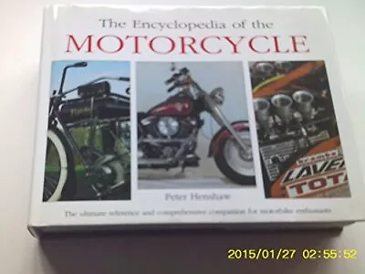 THE ENCYCLOPEDIA OF THE MOTORCYCLE. By Henshaw Peter. Book The Cheap Fast Free • £3.81