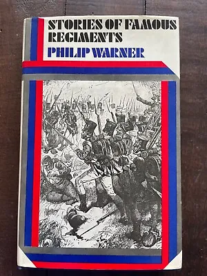 Stories Of Famous Regiments By Philip Warner (Hardcover 1975) • £8.50