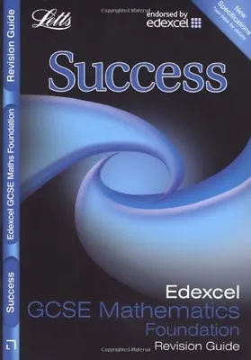 Letts GCSE Success - Edexcel Maths - Foundation Tier: Revision Guide By VARIOUS • £2.51