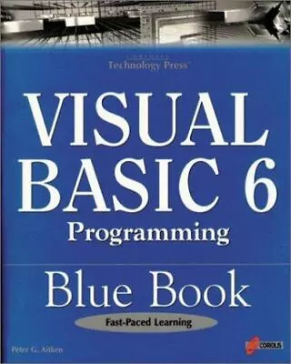 Visual Basic 6 Programming Blue Book: The Most Complete Hands-On Resource For  • $9.14