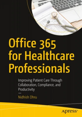 $23.36 • Buy Office 365 For Healthcare Professionals: Improving Patient Care Through