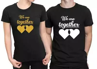 We Are Together Couple T Shirts Men Women Best Couple Gift • £9.99