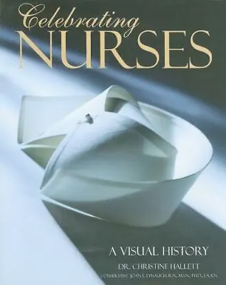 Celebrating Nurses: A Visual History • $6.25