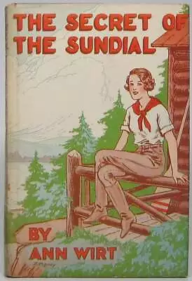 Ann WIRT / The Secret Of The Sundial 1st Edition 1932 • $90