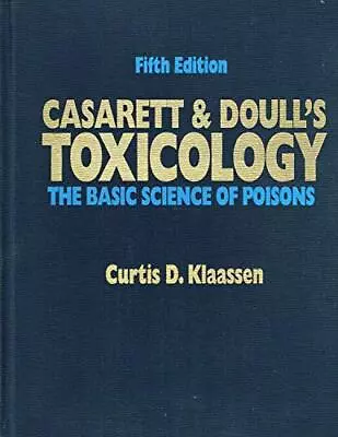 Casarett And Doull's Toxicology: Th... Klaassen Curti • £8.60