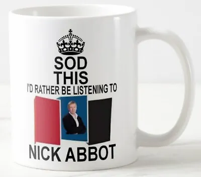 SOD THIS I'D RATHER BE LISTENING TO NICK ABBOT ~ MUG ~ Lbc Talk Speech Radio • £6.99