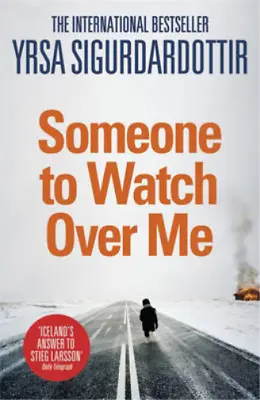 Someone To Watch Over Me Sigurdardottir Yrsa Used; Good Book • £3.35