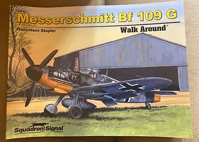Squadron Messerschmitt Bf 109G Walk Around By Hans-Heiri Stapher #25043 • $11.99