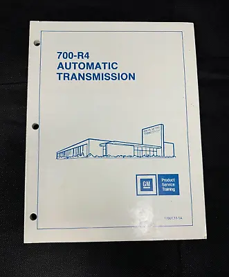 700-R4 GM Automatic Transmission Product Service Training Manual 17001.11-1A • $34.97