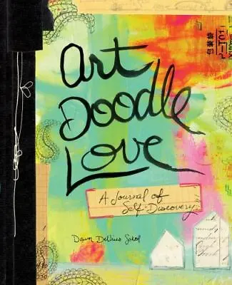 Art Doodle Love: A Journal Of Self-Discovery - Paperback - GOOD • $4.52