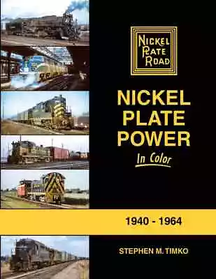 Morning Sun Books Nickel Plate Power In Color 1940-1964 (Hardcover 128 Pag 1747 • $54.99