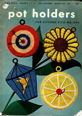1952 Clarks J&P Coats POT HOLDERS Pattern Book 294 Vintage Crochet Kitchen Decor • $7.75