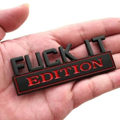 $4.90 • Buy FUCK-IT EDITION Logo Emblem Badge Decal Sticker Decoration Auto Car Accessories