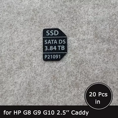 20pc Of P21091 3.84TB SATA SSD Caddy Label Sticker For Hpe G8 G9 G10 2.5'' Trays • $16.90