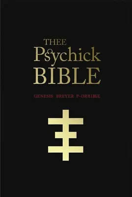 Thee Psychick Bible: Thee Apocryphal Scriptures Ov Genesis Breyer P-Orridge... • $25.31