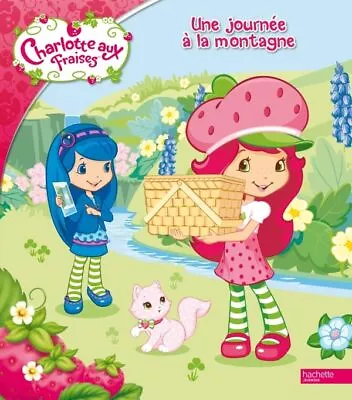 Une Journée à La Montagne Charlotte Aux Fraises By Lisa GalloTh • $13.78