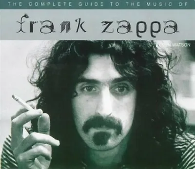 $9.66 • Buy The Complete Guide To The Music Of Frank Zappa By Watson, Ben Paperback Book The