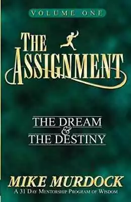 The Assignment: The Dream & The - Paperback By Mike Murdock - Acceptable N • $4.56