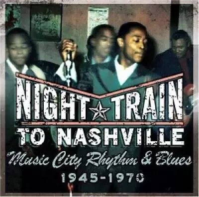 Night Train To Nashville: Music City Rhythm & Blues 1945-1970) - VERY GOOD • $6.81