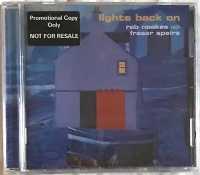 LIGHTS BACK ON Rab Noakes Fraser Speirs New Sealed CD 2000 Classic Folk Collect • £4.99