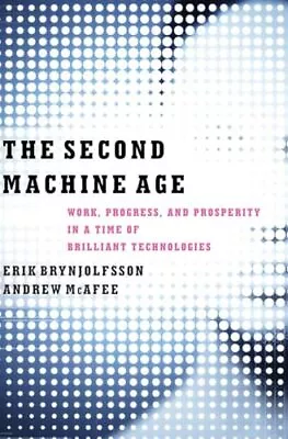 The Second Machine Age: Work Progress And Prosperity In A Time Of Brillian... • $4.22